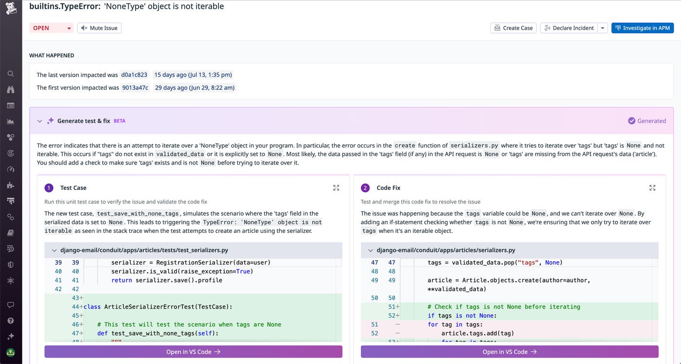 Datadog Error Tracking gives you automated code fix suggestions and generates unit tests for you. Datadog Error Tracking gives you automated code fix suggestions and generates unit tests for you.