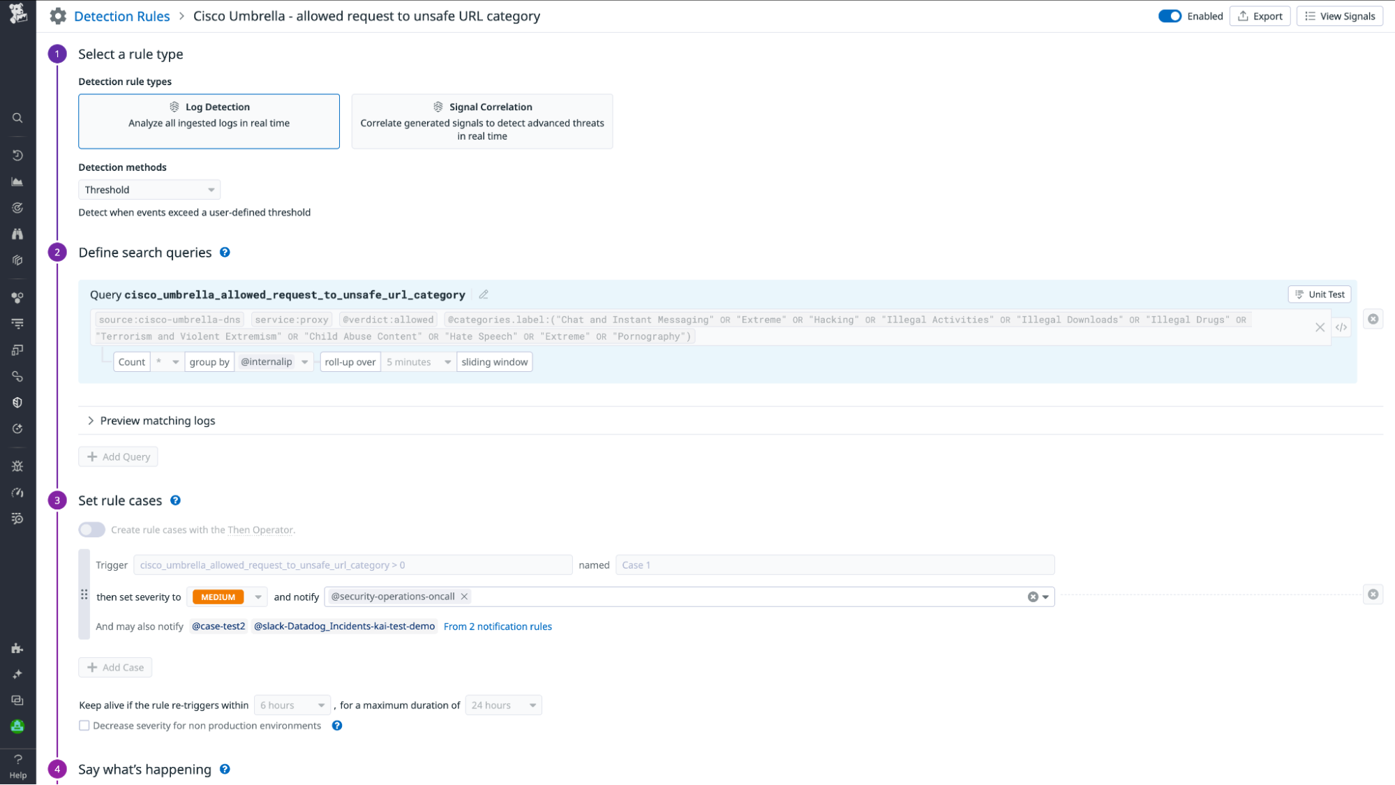 Customize detection rules to alert relevant teams of suspicious behavior.