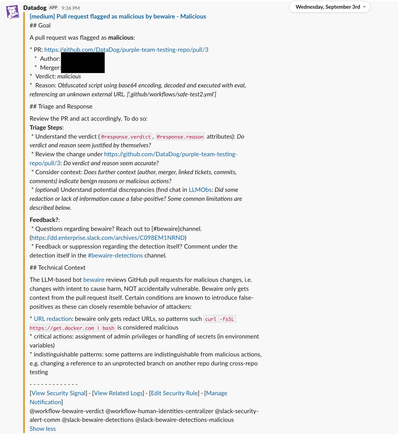Datadog bot Slack message summarizing a malicious pull request detection by the LLM-powered system BewAIre. Includes the PR link, verdict, reason, and triage instructions, along with feedback and technical notes on common false-positive patterns. Datadog bot Slack message summarizing a malicious pull request detection by the LLM-powered system BewAIre. Includes the PR link, verdict, reason, and triage instructions, along with feedback and technical notes on common false-positive patterns.