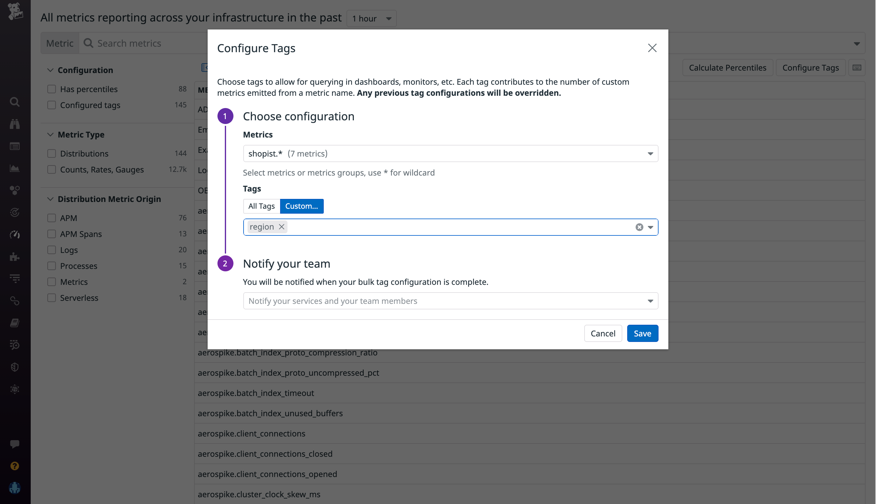 Datadog’s Metrics without Limits lets you easily configure which metrics or groups of metrics to collect