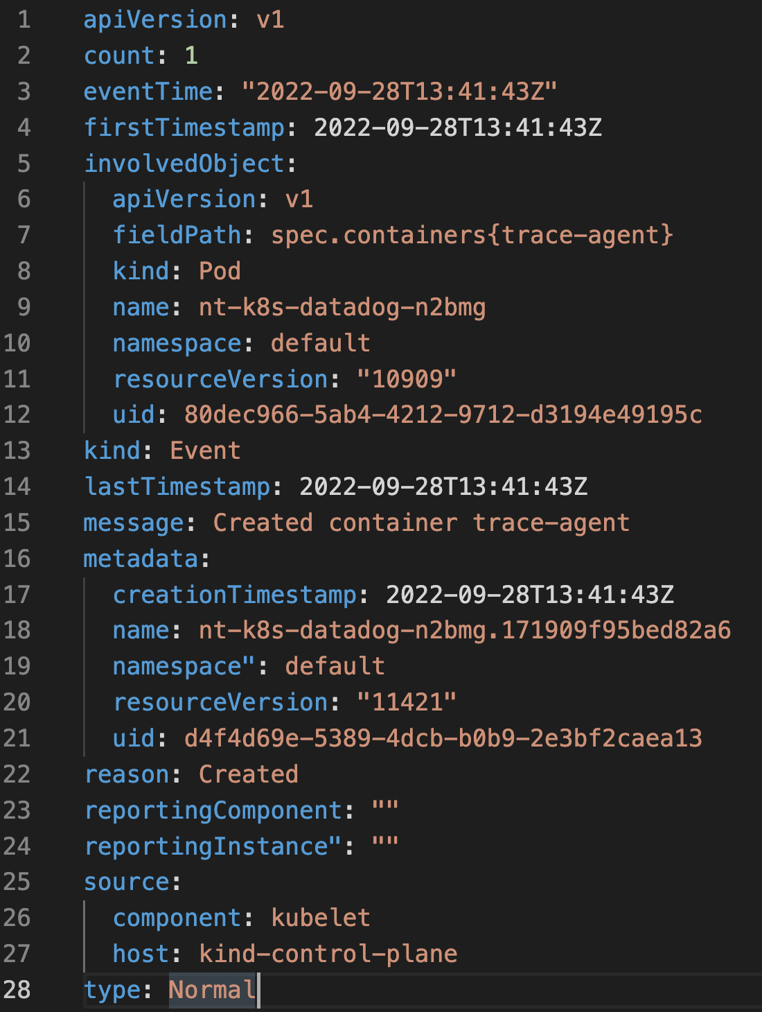 Kubernetes events are YAML files whose fields provide specific information about the event
