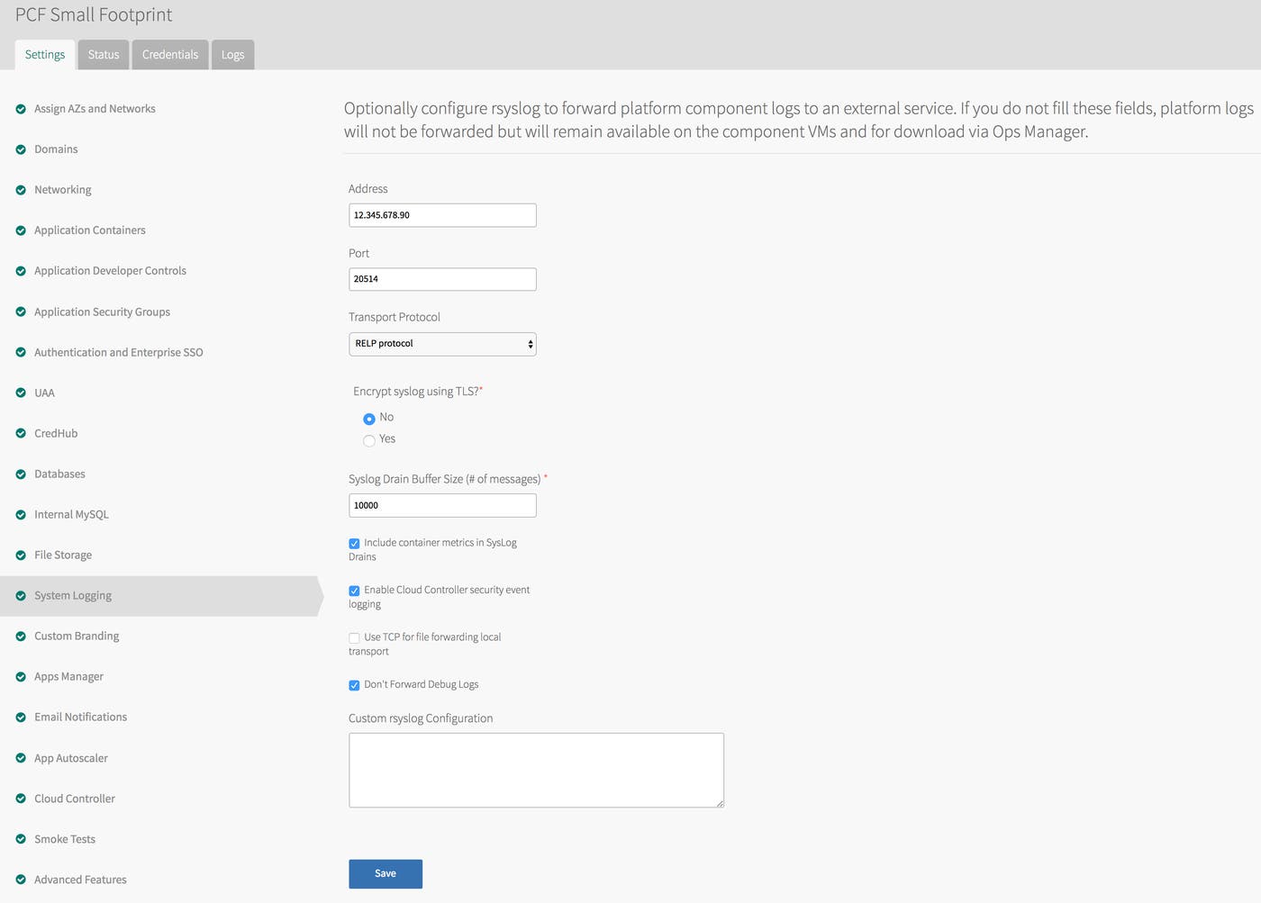 Pivotal Platform syslog forwarding config Pivotal Platform syslog forwarding config