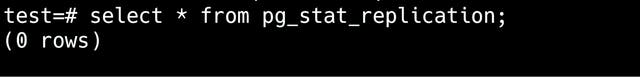 SQL query output showing pg_stat_replication returning zero rows, indicating no active replication connections. SQL query output showing pg_stat_replication returning zero rows, indicating no active replication connections.