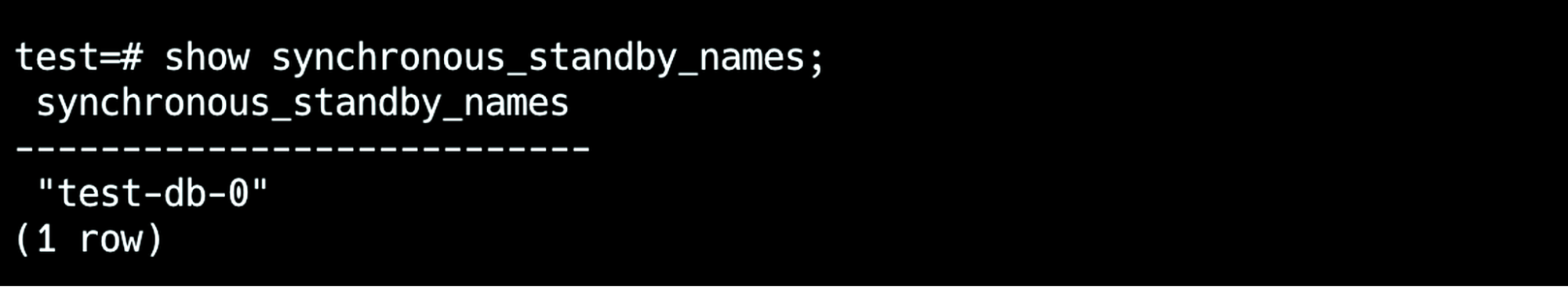 SQL query output showing synchronous_standby_names set to test-db-0, indicating a specific synchronous standby is configured.