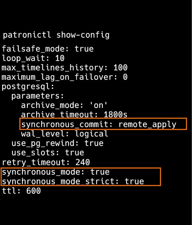 Terminal output of patronictl show-config highlighting synchronous_commit: remote_apply, synchronous_mode: true, and synchronous_mode_strict: true. Terminal output of patronictl show-config highlighting synchronous_commit: remote_apply, synchronous_mode: true, and synchronous_mode_strict: true.