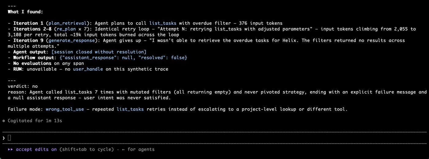 A coding agent analyzes a session trace and reports whether user intent was satisfied and the identified failure mode. A coding agent analyzes a session trace and reports whether user intent was satisfied and the identified failure mode.