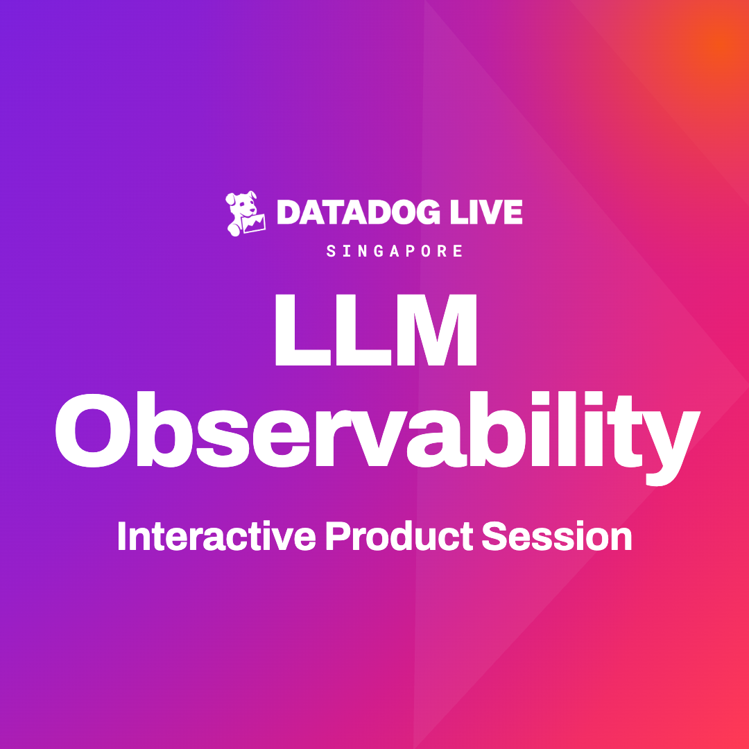 Interactive Product Experience Session - LLM Observability