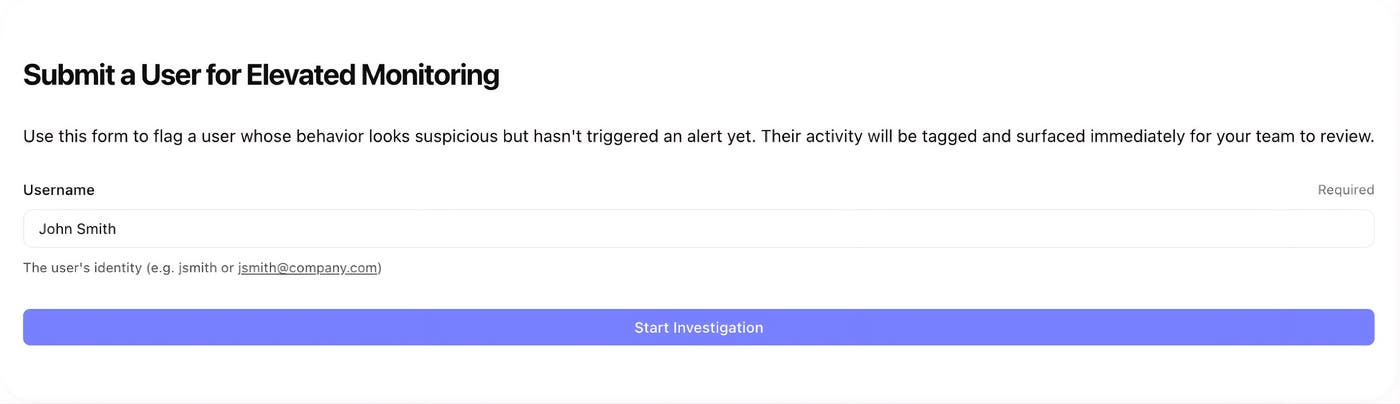 Tines page with a form field for entering a user’s identity to start an investigation. Tines page with a form field for entering a user’s identity to start an investigation.